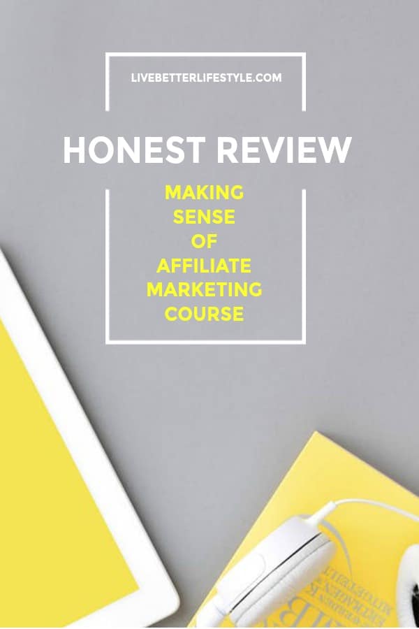 Making Sense of Affiliate Marketing Course review