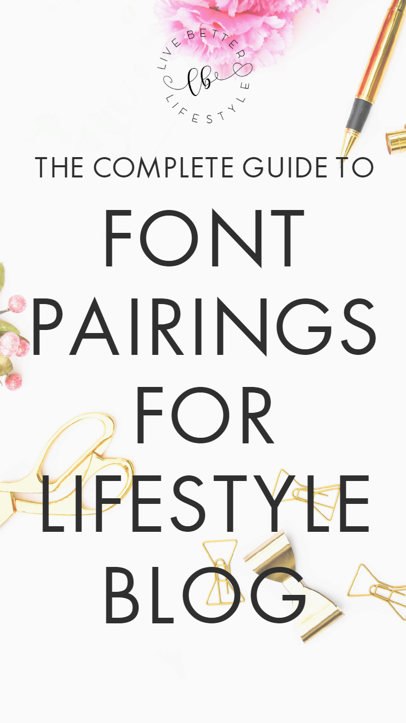 complete guide to font pairings for lifestyle blog