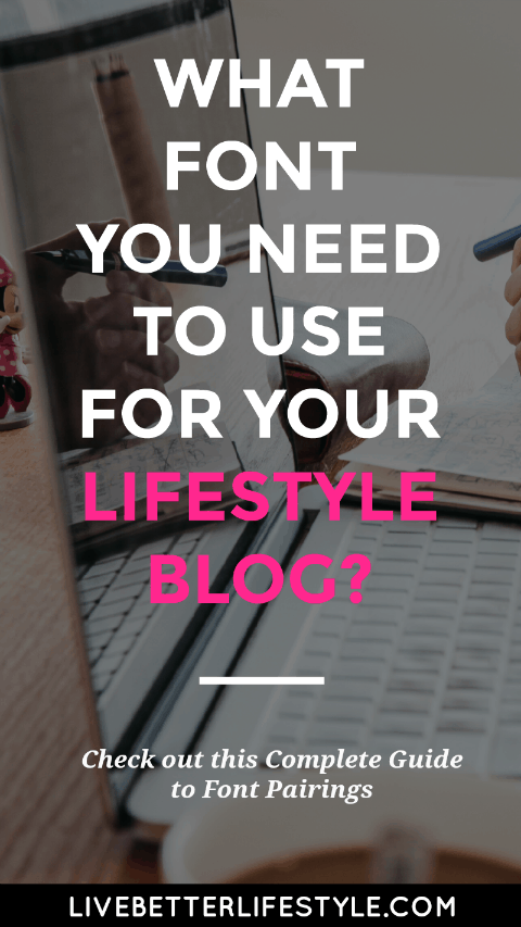 complete guide to font pairings for lifestyle blog