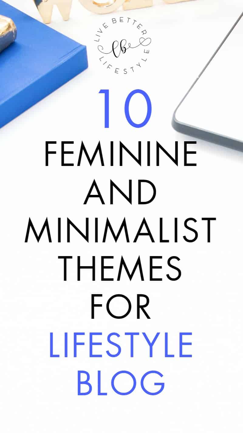 Feminine and Minimalist Themes for Lifestyle Blog